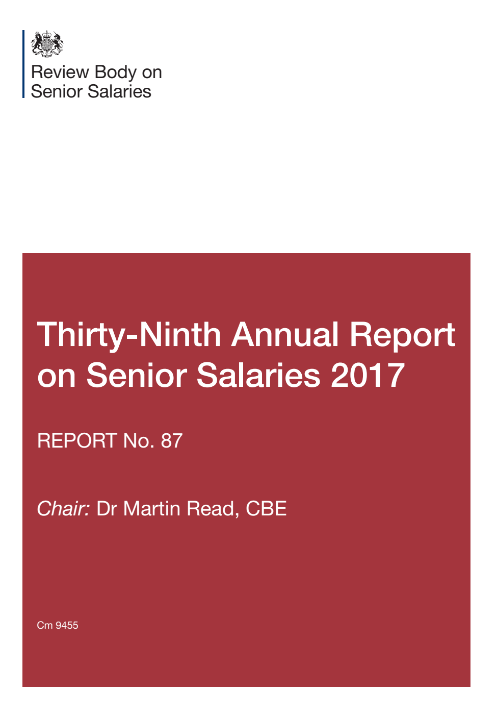 Review Body on Senior Salaries Thirty-Ninth Annual Report on Senior Salaries 2017: Report No. 87