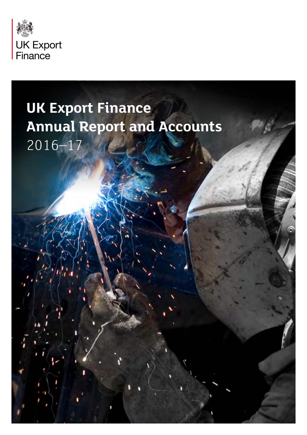 Export Credits Guarantee Department (UK Export Finance) Annual Report and Accounts 2016-17
