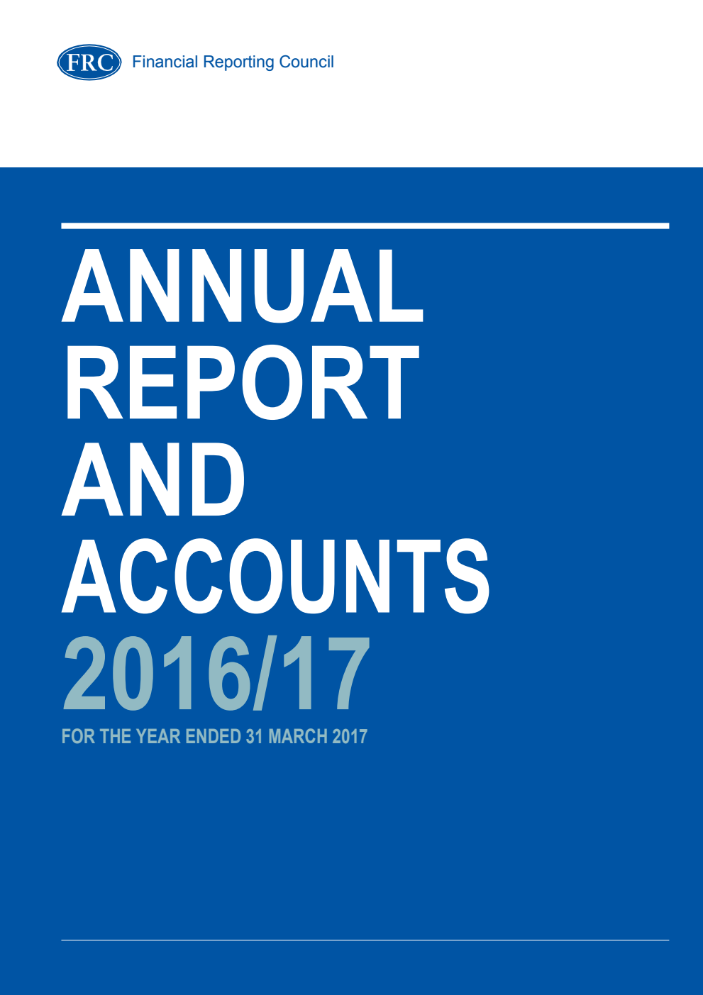 The Financial Reporting Council Limited Annual Report and Accounts 2016/17 (for the year ended 31 March 2017)