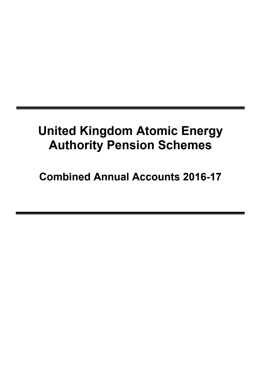 United Kingdom Atomic Energy Authority Pension Schemes Combined Annual Accounts 2016-17 (for the year ended 31 March 2017)