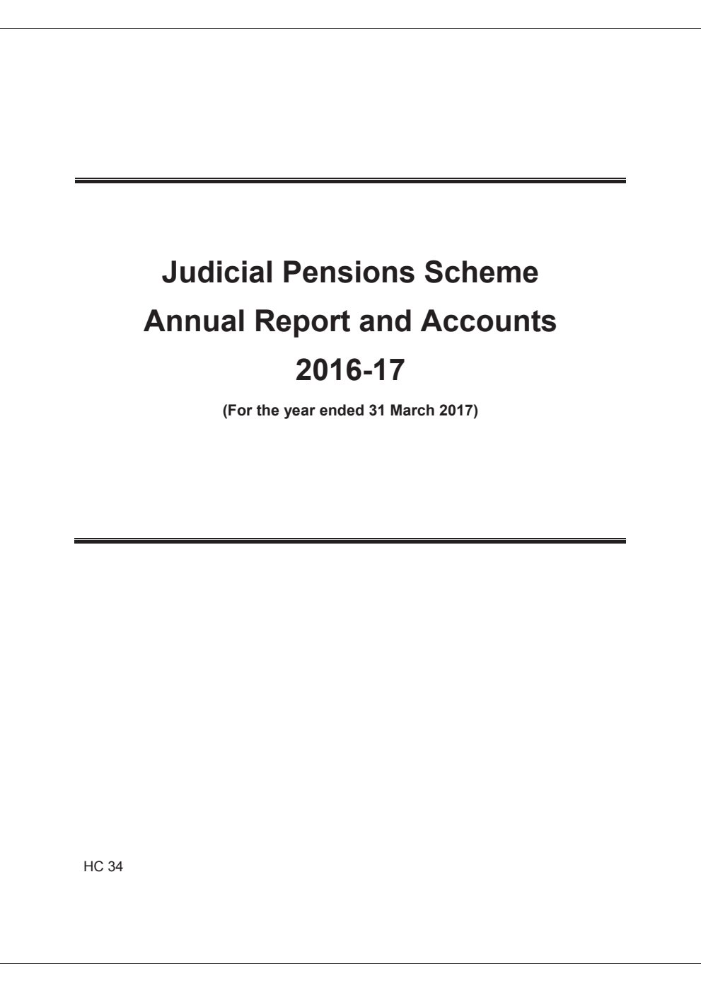 Judicial Pensions Scheme Annual Report and Accounts 2016-17 (for the year ended 31 March 2017)