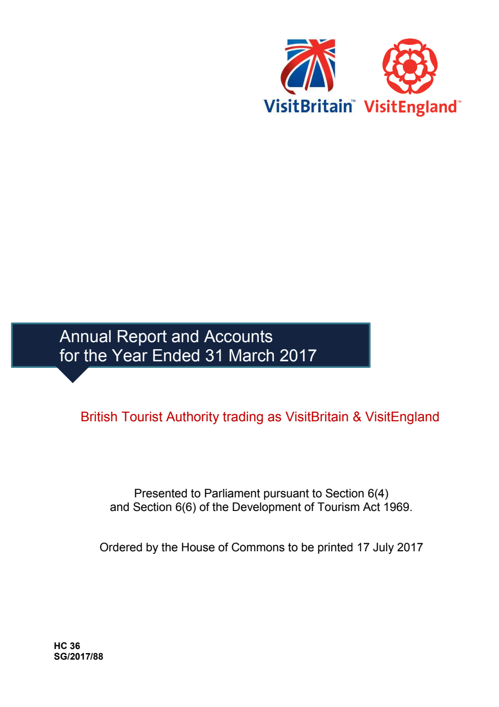 British Tourist Authority trading as VisitBritain & VisitEngland Annual Report and Accounts for the year ended 31 March 2017