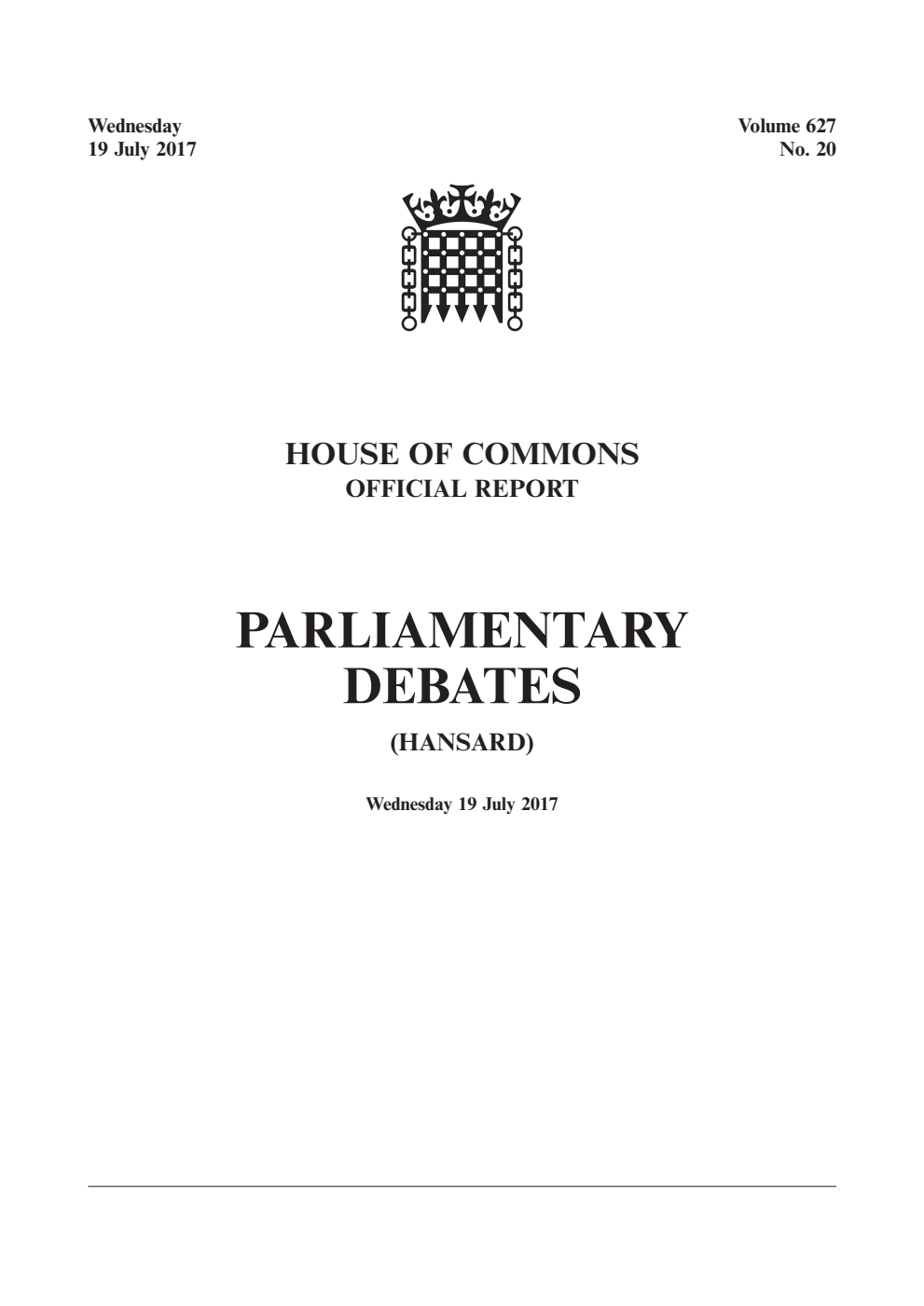 HOC Daily Hansard Vol. 627, No. 20 19.07.17