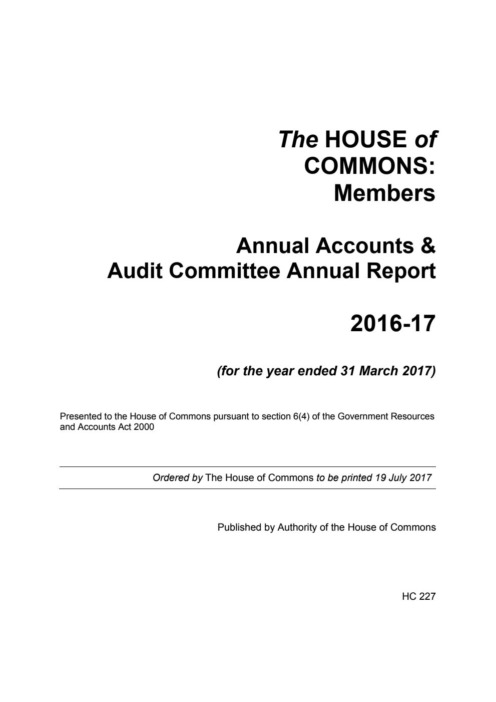 The House of Commons: Members Annual Accounts & Audit Committee Annual Report 2016-17 (for the year ended 31 March 2017)