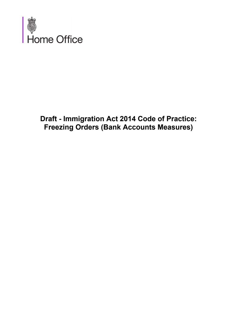 Draft - Immigration Act 2014 Code of Practice: Freezing Orders (Bank Accounts Measures)