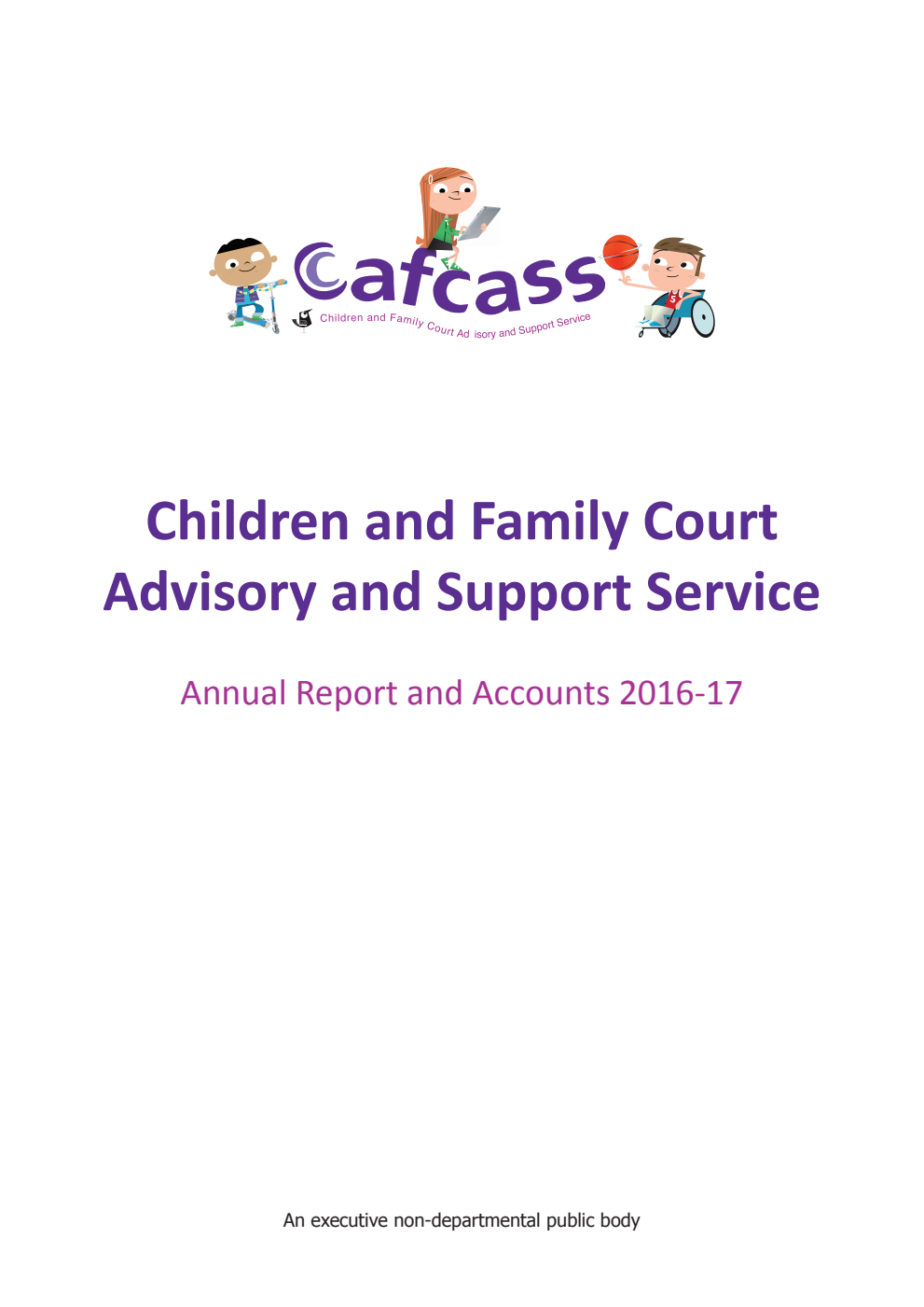 Children and Family Court Advisory and Support Service Annual Report and Accounts 2016-17