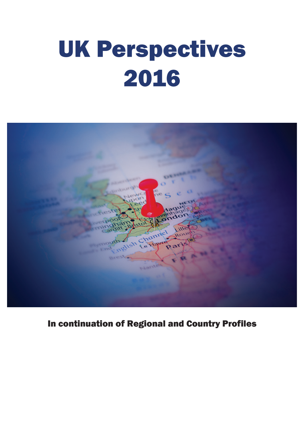 UK Perspectives 2016. In continuation of Regional and Country Profiles