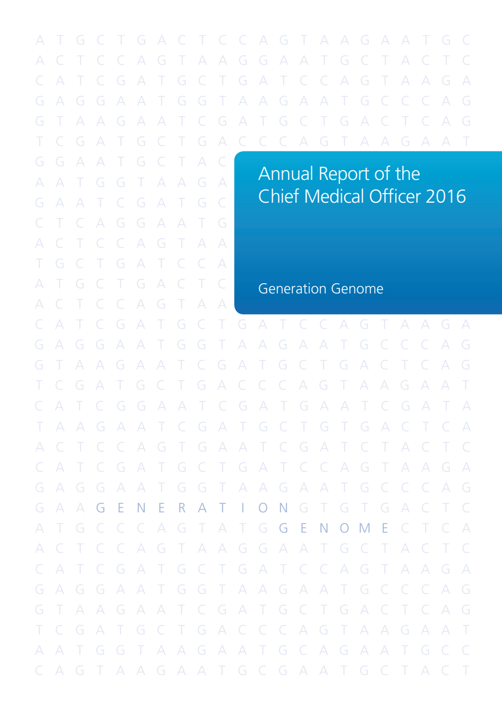 Annual Report of the Chief Medical Officer 2016: Generation Genome. Updated Chapter 1: '3 to 4 billion letters' has been corrected to '3 to 4 million letters' in reference to the amount of each individual’s DNA that is different from that of other people