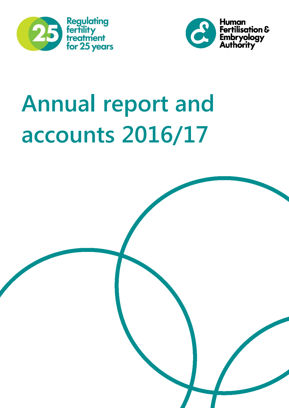 Human Fertilisation and Embryology Authority (HFEA) Annual report and accounts 2016/17 