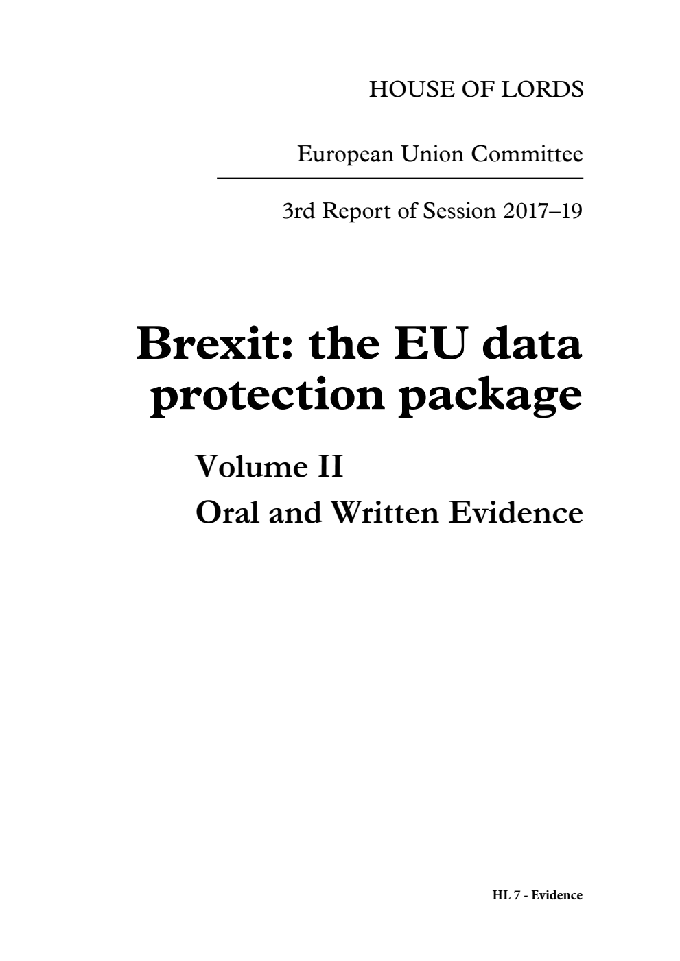 European Union Committee 3rd Report. Brexit: the EU data protection package Volume 2. Oral and written evidence