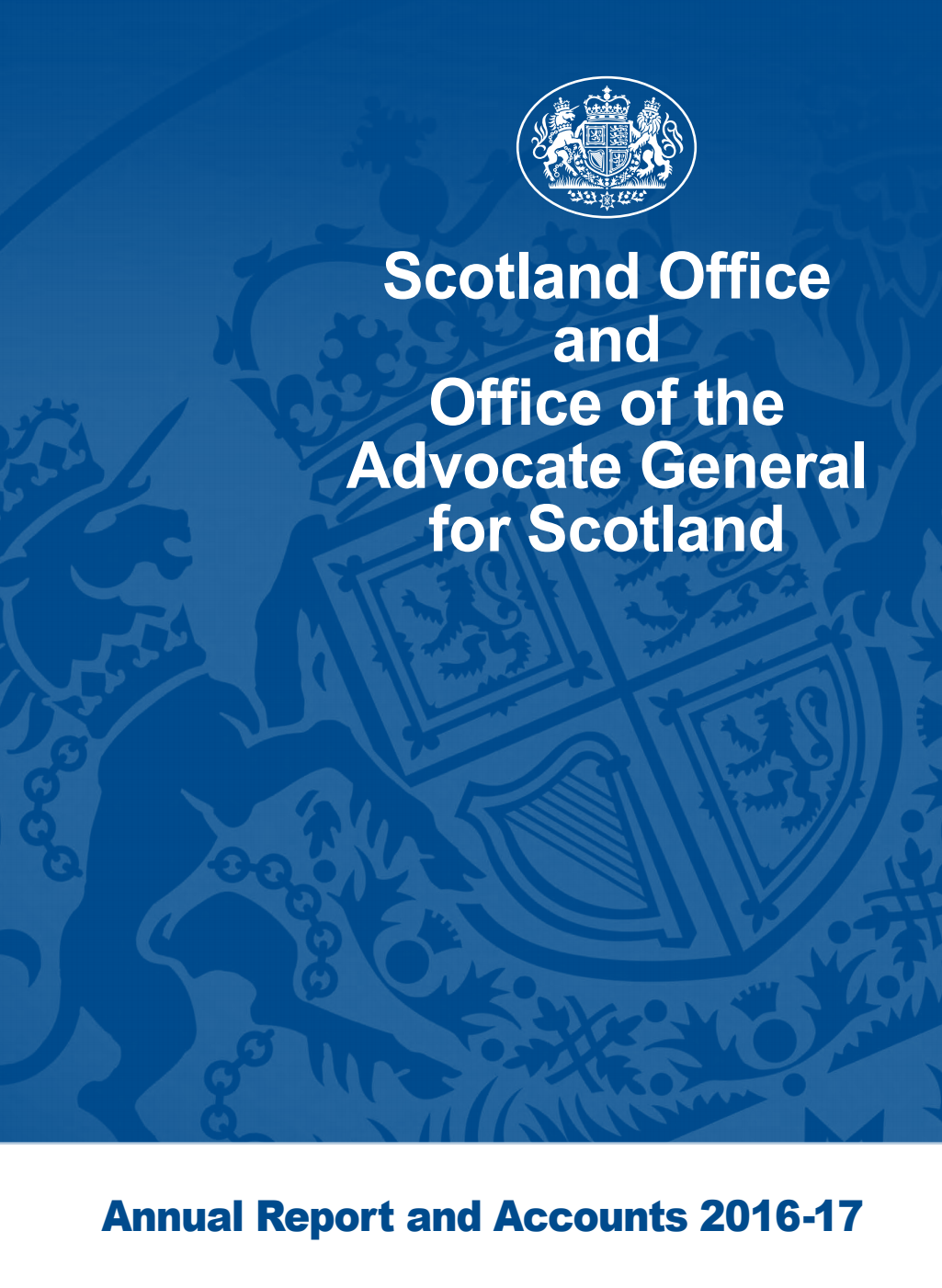 Scotland Office and Office of the Advocate General for Scotland Annual Report and Accounts 2016-17 (for the year ended 31 March 2017)