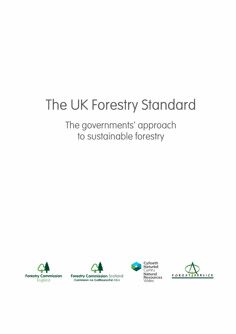 The UK Forestry Standard : The government's approach to sustainable forestry