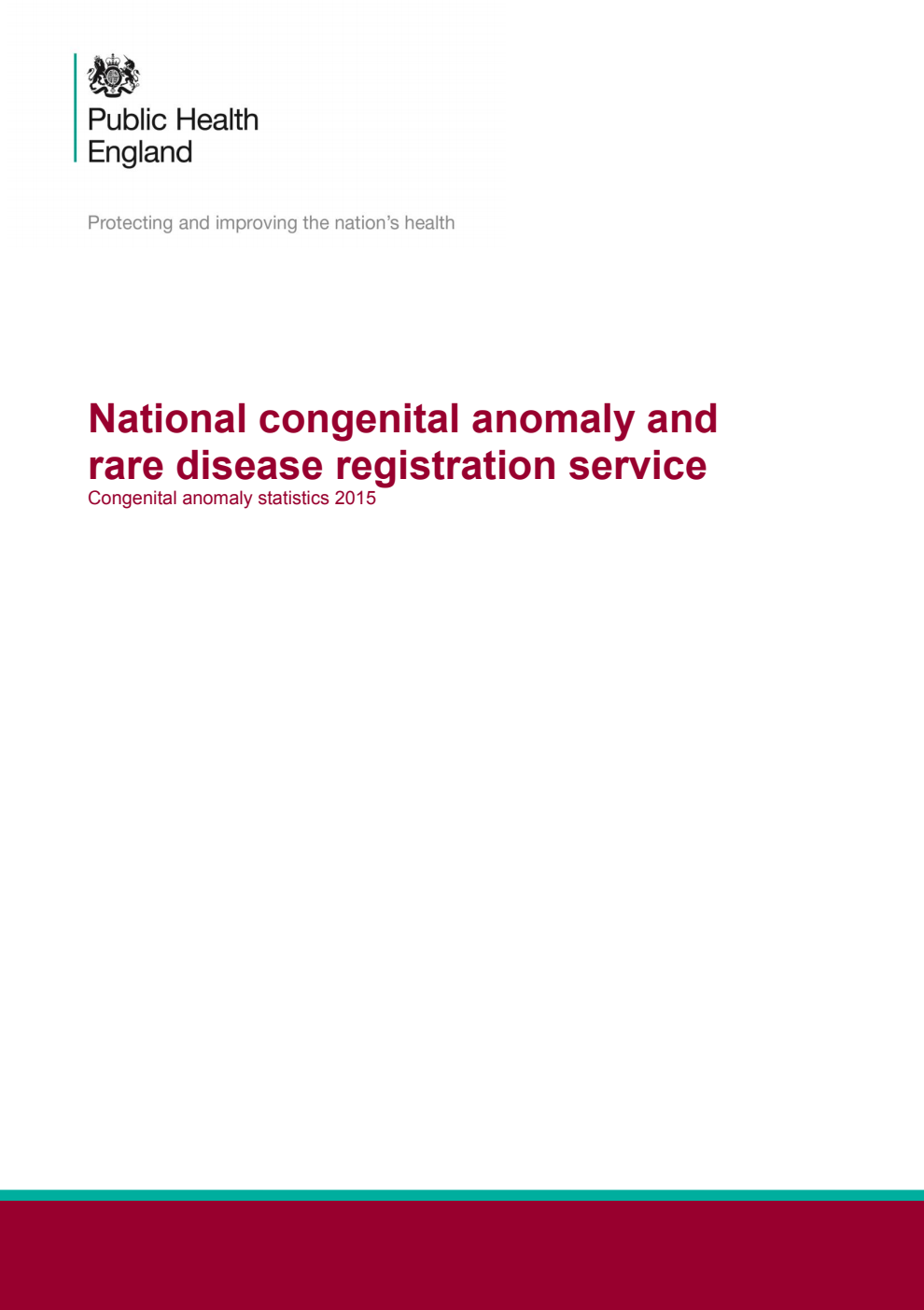 National congenital anomaly and rare disease registration service. Congenital anomaly statistics 2015