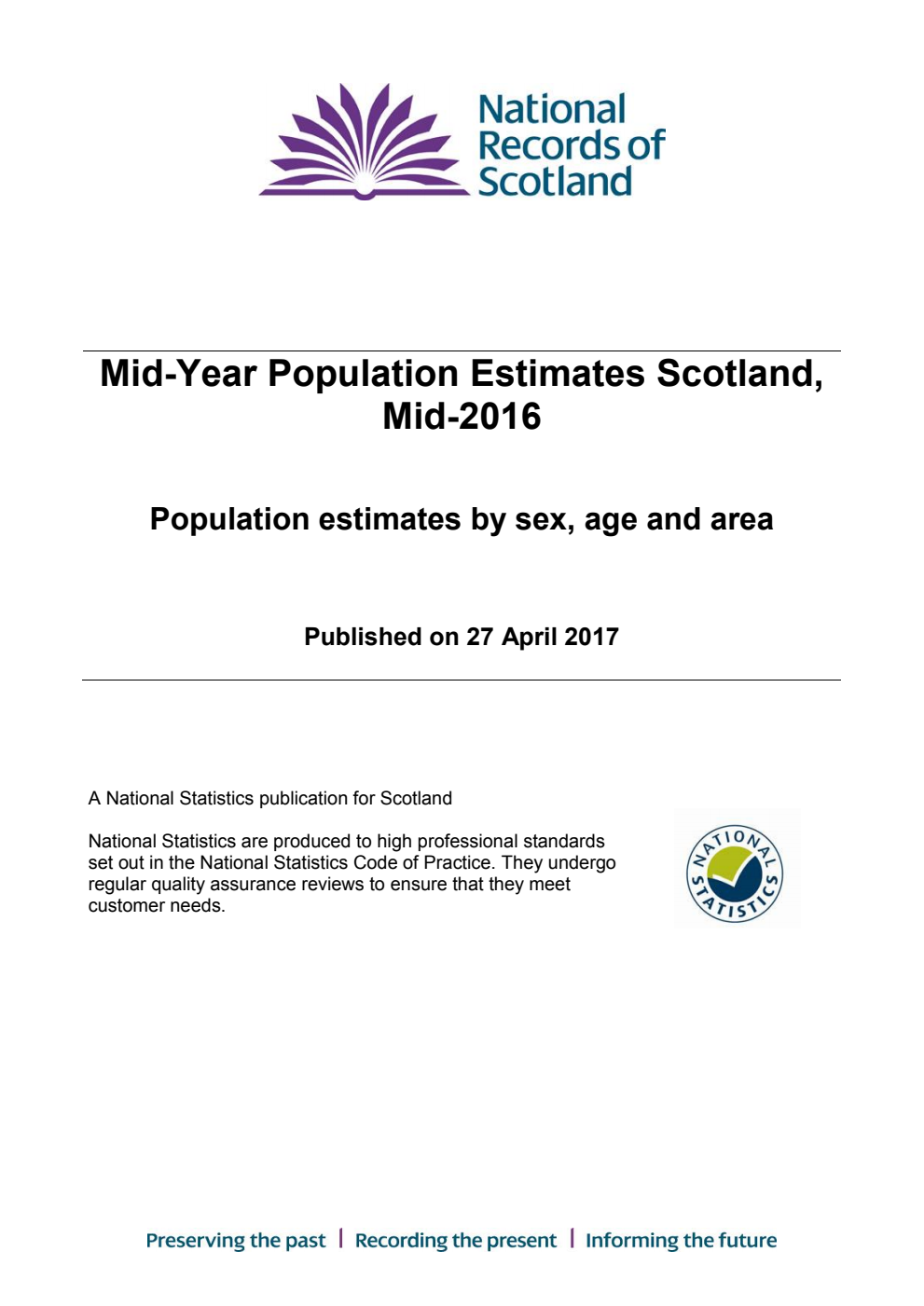 National Records of Scotland Mid-Year Population Estimates Scotland, Mid-2016 : Population estimates by sex, age and area