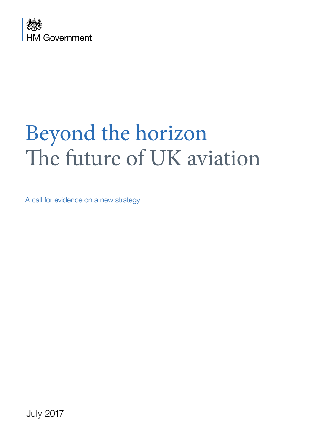 Beyond the horizon. The future of UK aviation. A call for evidence on a new strategy
