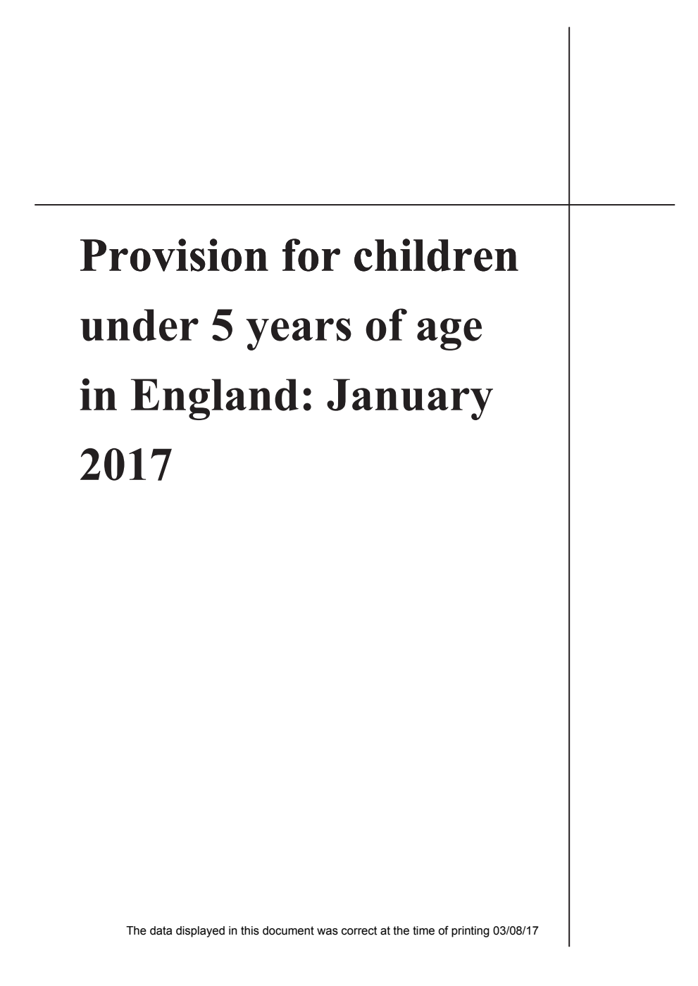 Statistical First Release 29/2017 Provision for children under 5 years of age in England: January 2017