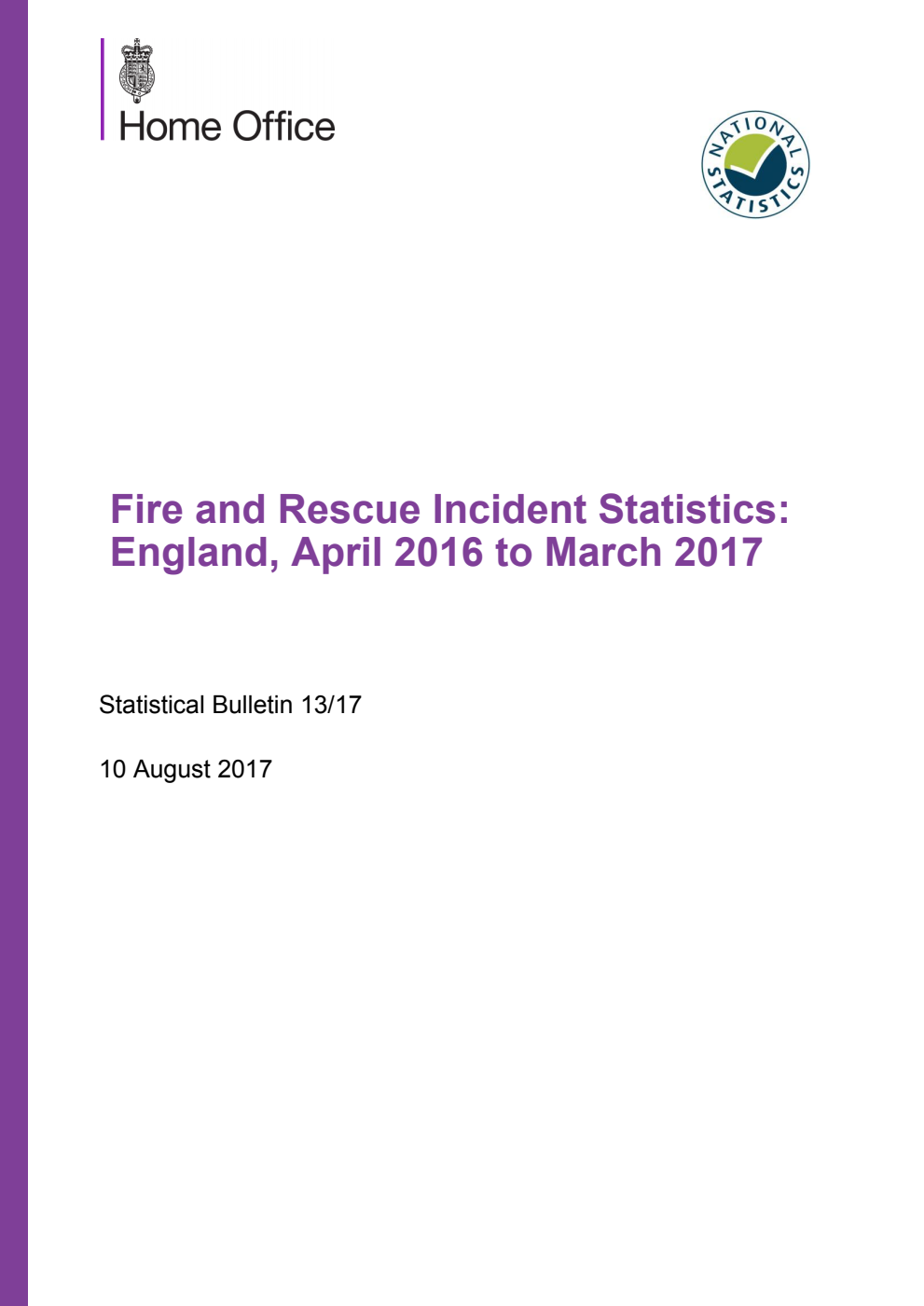 Home Office Statistical Bulletin 13/17 Fire and Rescue Incident Statistics: England, April 2016 to March 2017, 10 August 2017