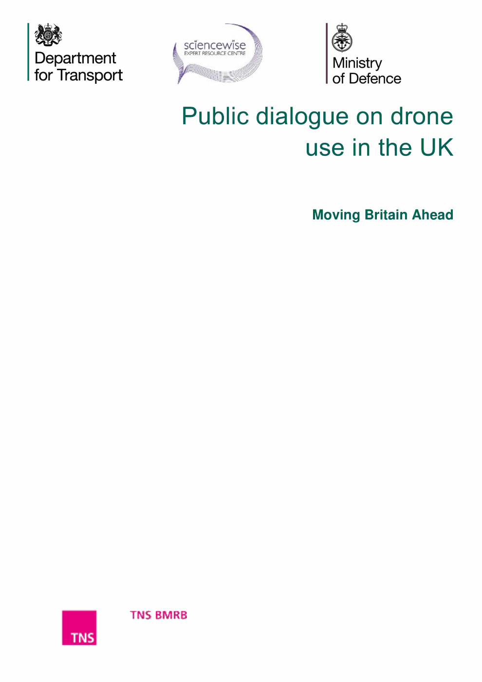 Public dialogue on drone use in the UK. Moving Britain Ahead
