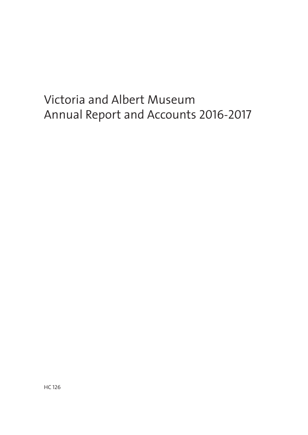 Victoria and Albert Museum Annual Report and Accounts 2016-2017 