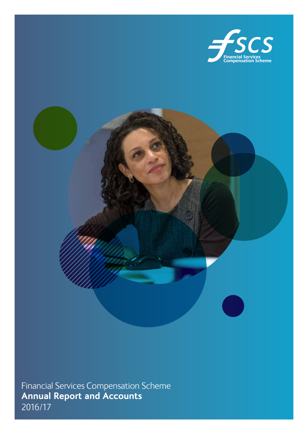 Financial Services Compensation Scheme Annual Report and Accounts 2016/17 Volume 1