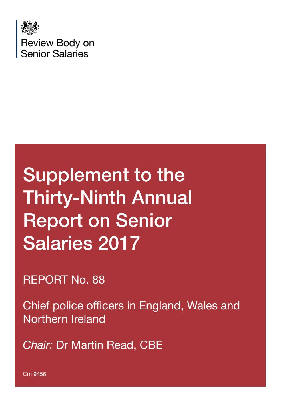 Supplement to the Thirty-Ninth Annual Report on Senior Salaries 2017: Report No. 88 Chief police officers in England, Wales and Northern Ireland
