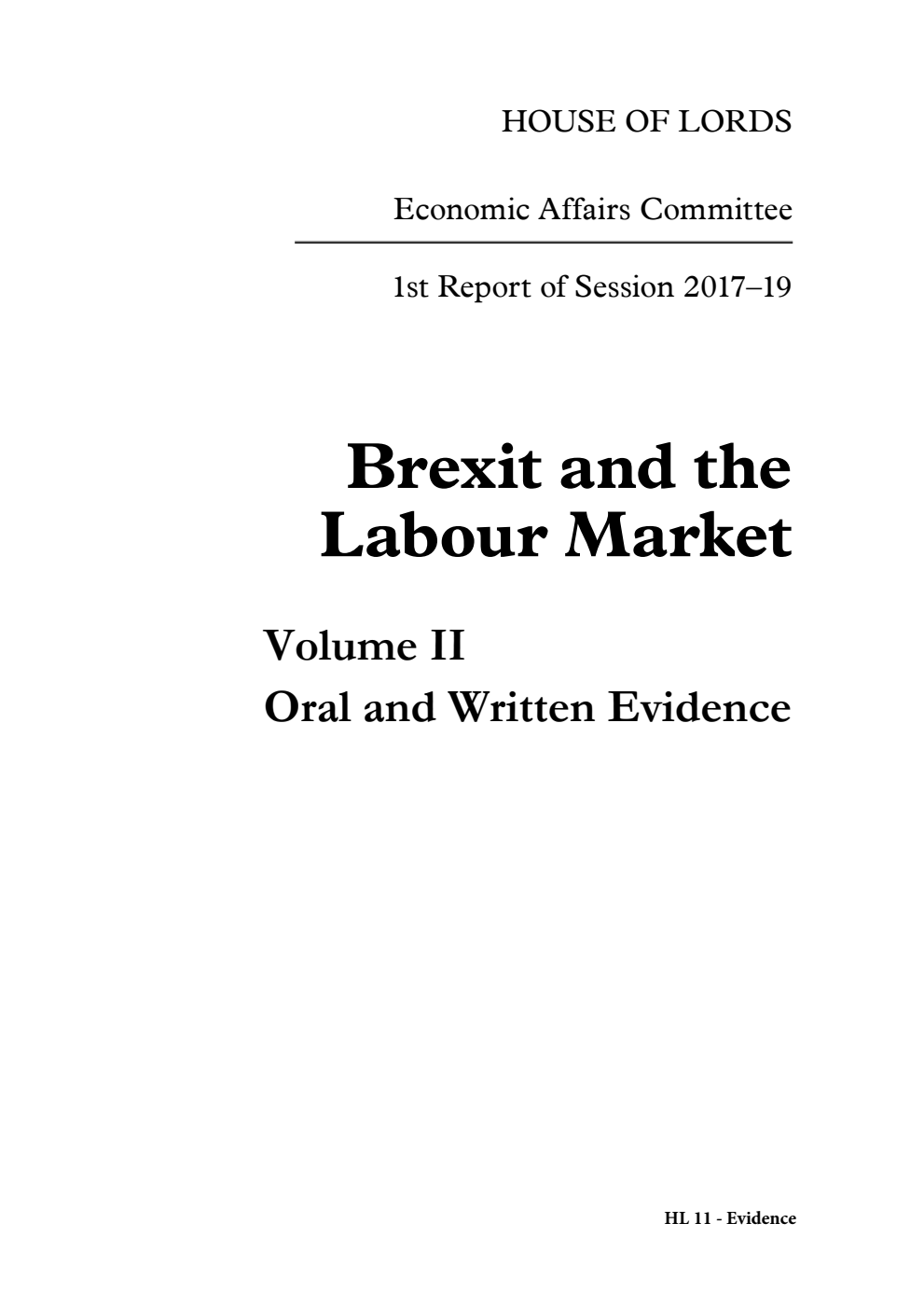 Economic Affairs Committee 1st Report. Brexit and the Labour Market Volume 2. Oral and written evidence
