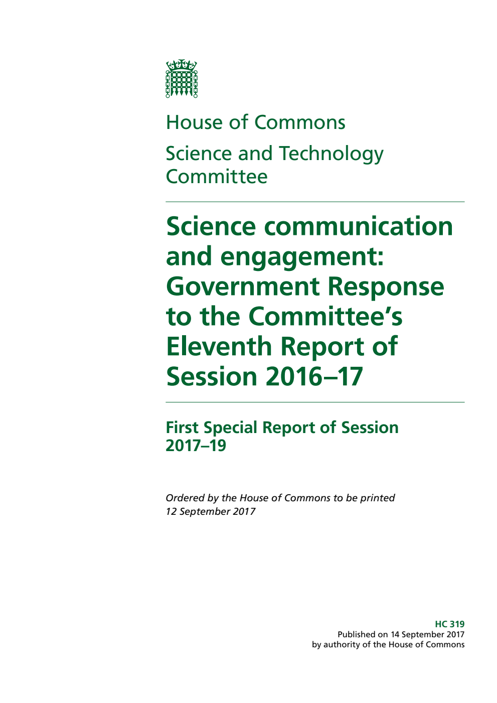 Science and Technology Committee 1st Special Report. Science communication and engagement: Government Response to the Committee’s Eleventh Report of Session 2016–17