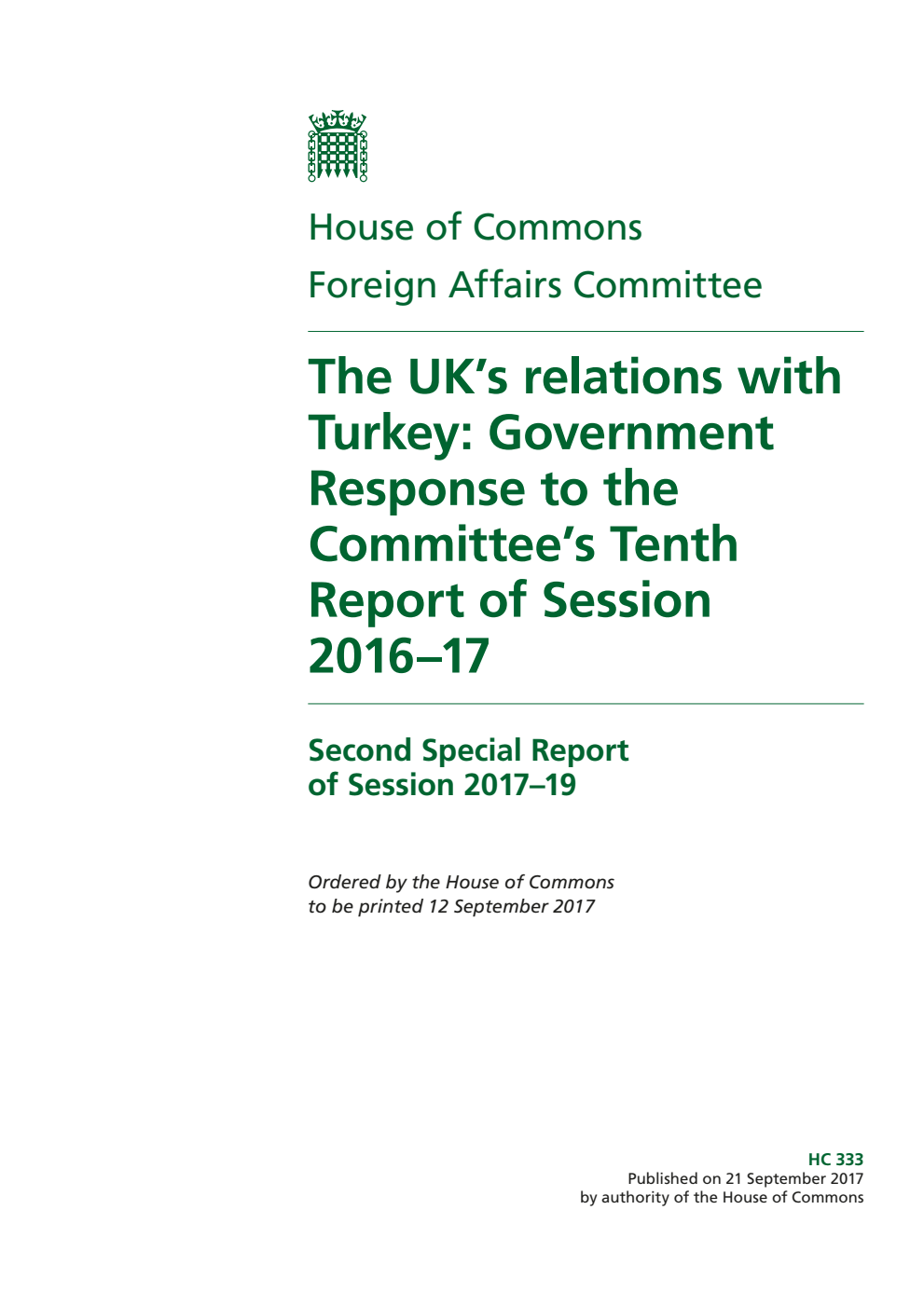 Foreign Affairs Committee 2nd Special Report. The UK’s relations with Turkey: Government Response to the Committee’s Tenth Report of Session 2016–17