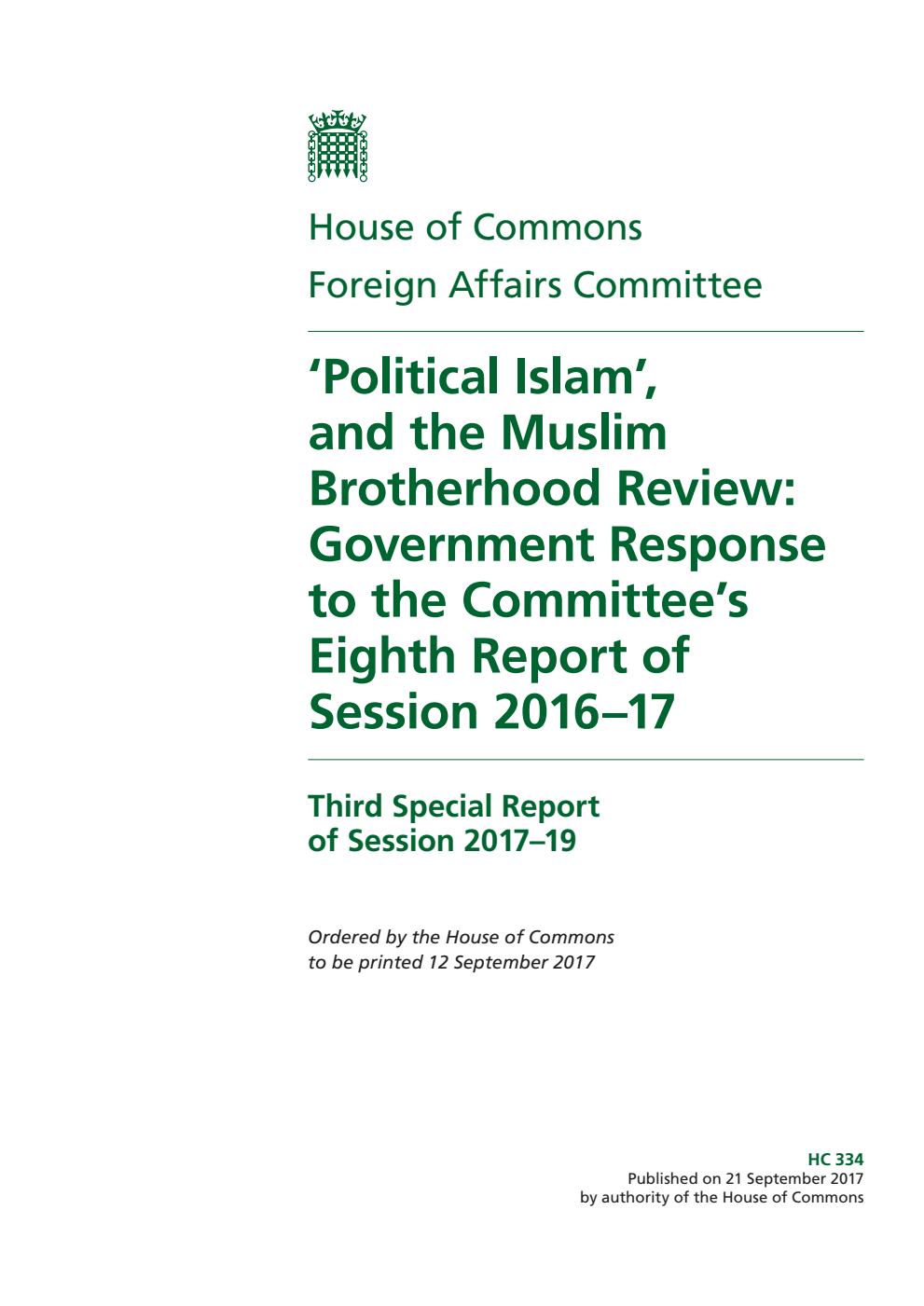 Foreign Affairs Committee 3rd Special Report. ‘Political Islam’, and the Muslim Brotherhood Review: Government Response to the Committee’s Eighth Report of Session 2016–17