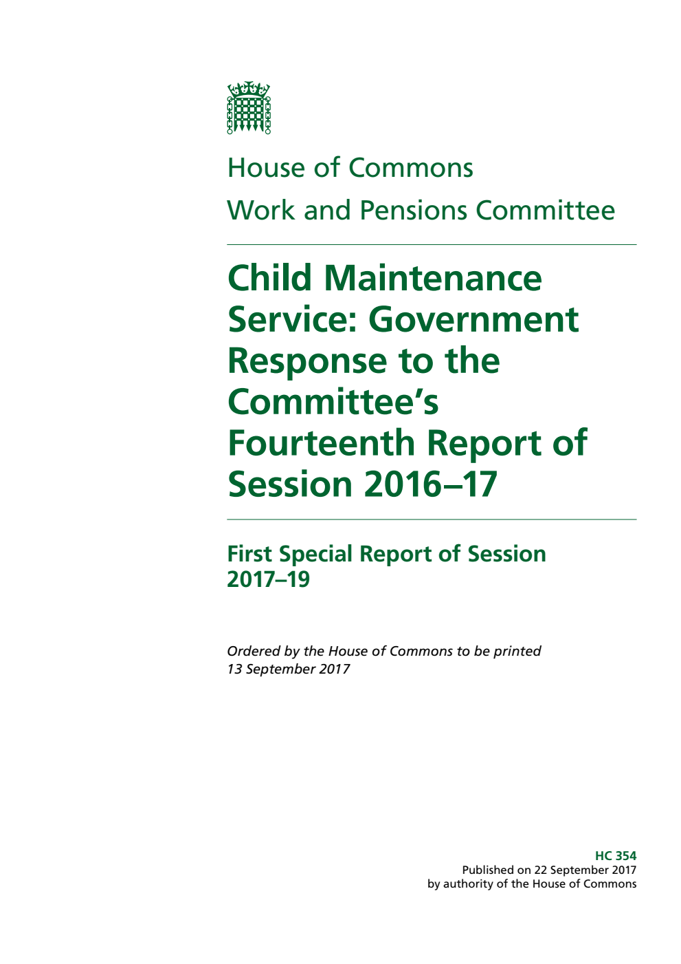 Work and Pensions Committee 1st Special Report. Child Maintenance Service: Government Response to the Committee’s Fourteenth Report of Session 2016–17