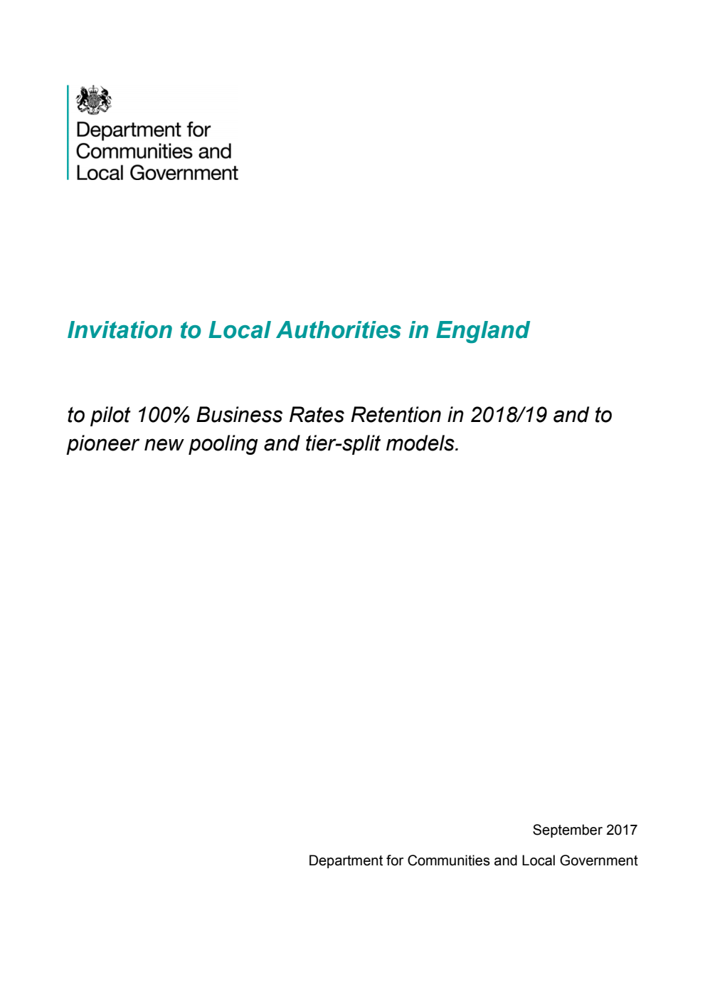 Invitation to Local Authorities in England. to pilot 100% Business Rates Retention in 2018/19 and to pioneer new pooling and tier-split models