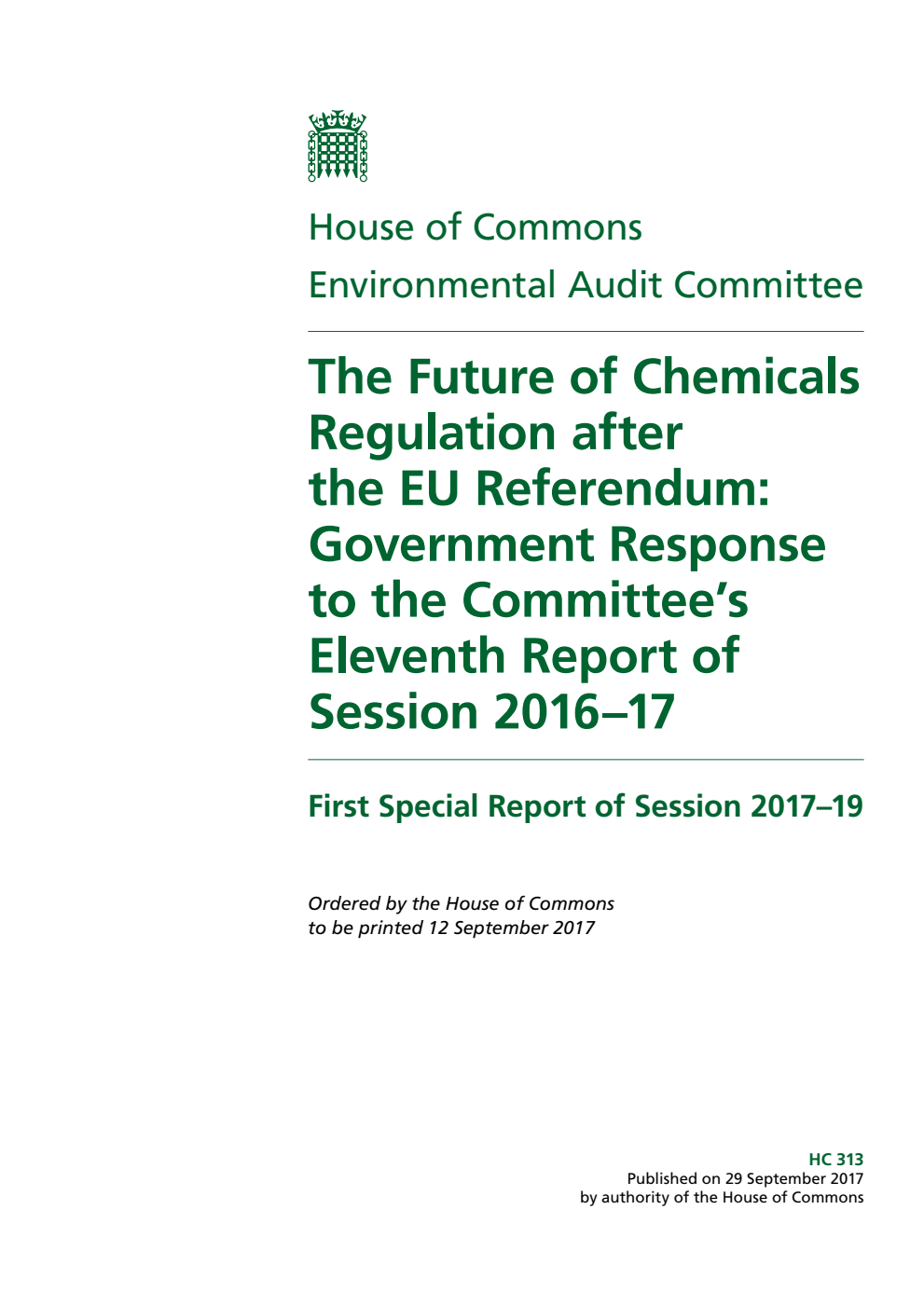 Environmental Audit Committee 1st Special Report. The Future of Chemicals Regulation after the EU Referendum: Government Response to the Committee’s Eleventh Report of Session 2016–17