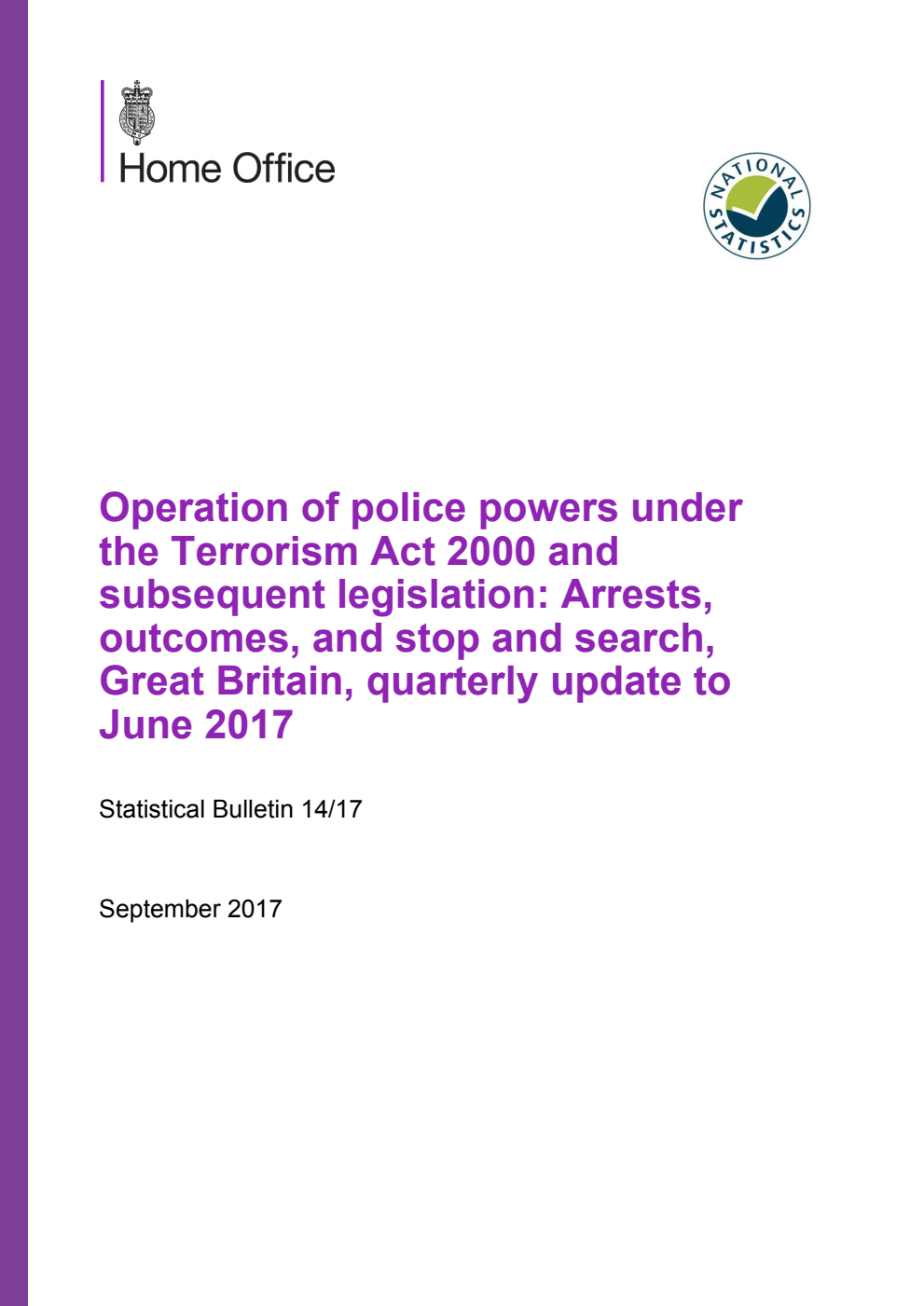 Home Office Statistical Bulletin 14/17 Operation of police powers under the Terrorism Act 2000 and subsequent legislation: Arrests, outcomes, and stop and search, Great Britain, quarterly update to June 2017
