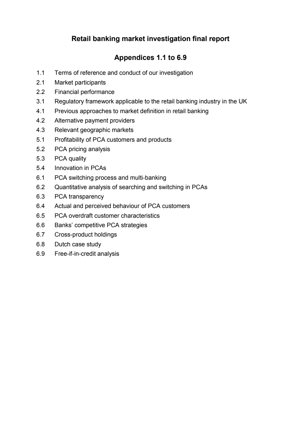 Retail banking market investigation final report. Appendices 1.1 to 6.9