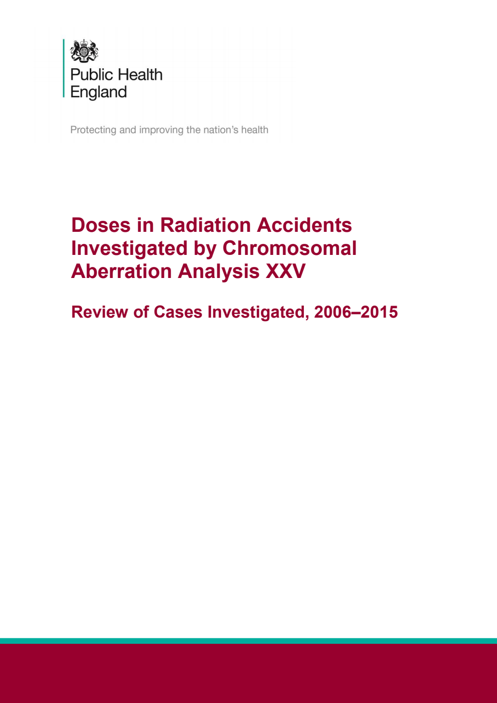 PHE-CRCE-025 Doses in Radiation Accidents Investigated by Chromosomal Aberration Analysis XXV. Review of Cases Investigated, 2006–2015