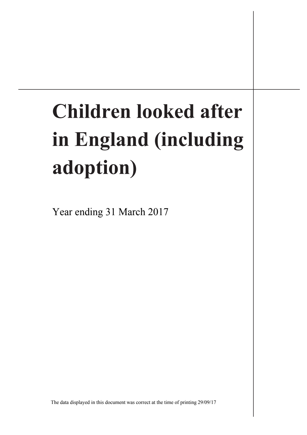 Statistical First Release 50/2017; Children looked after in England (Including adoption), year ending 31 March 2017