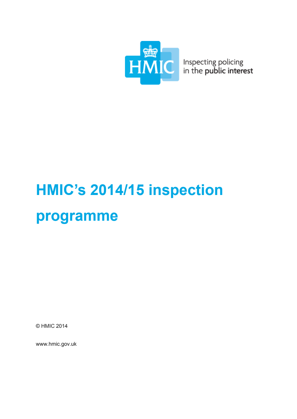 Her Majesty's Inspectorate of Constabulary (HMIC). Inspection programme 2014/15