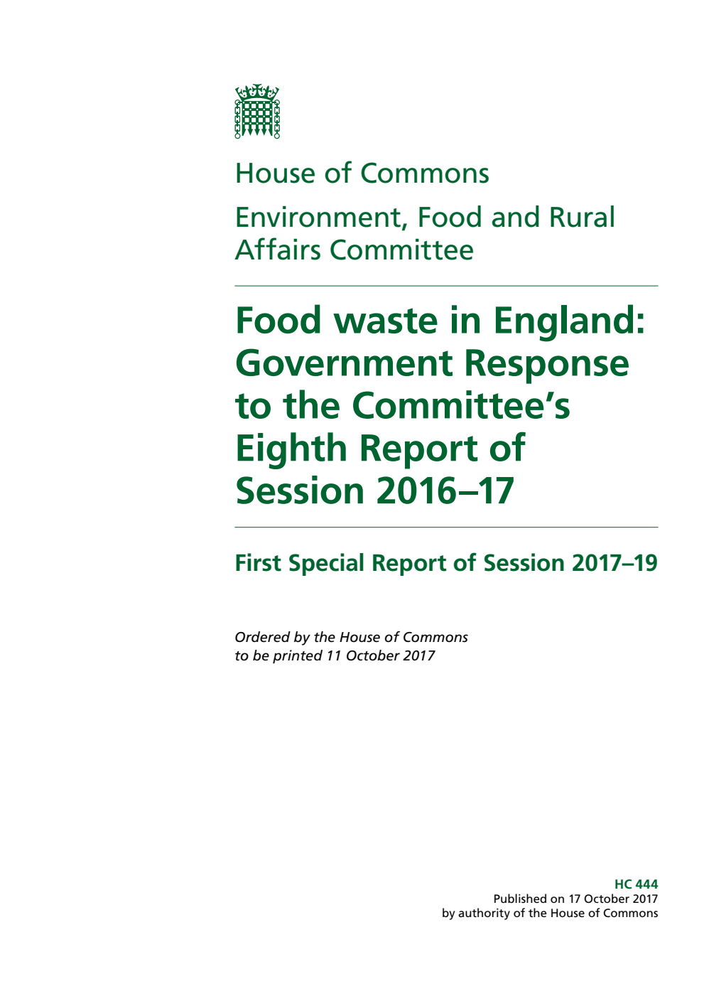 Environment, Food and Rural Affairs Committee 1st Special Report. Food waste in England: Government Response to the Committee’s Eighth Report of Session 2016–17