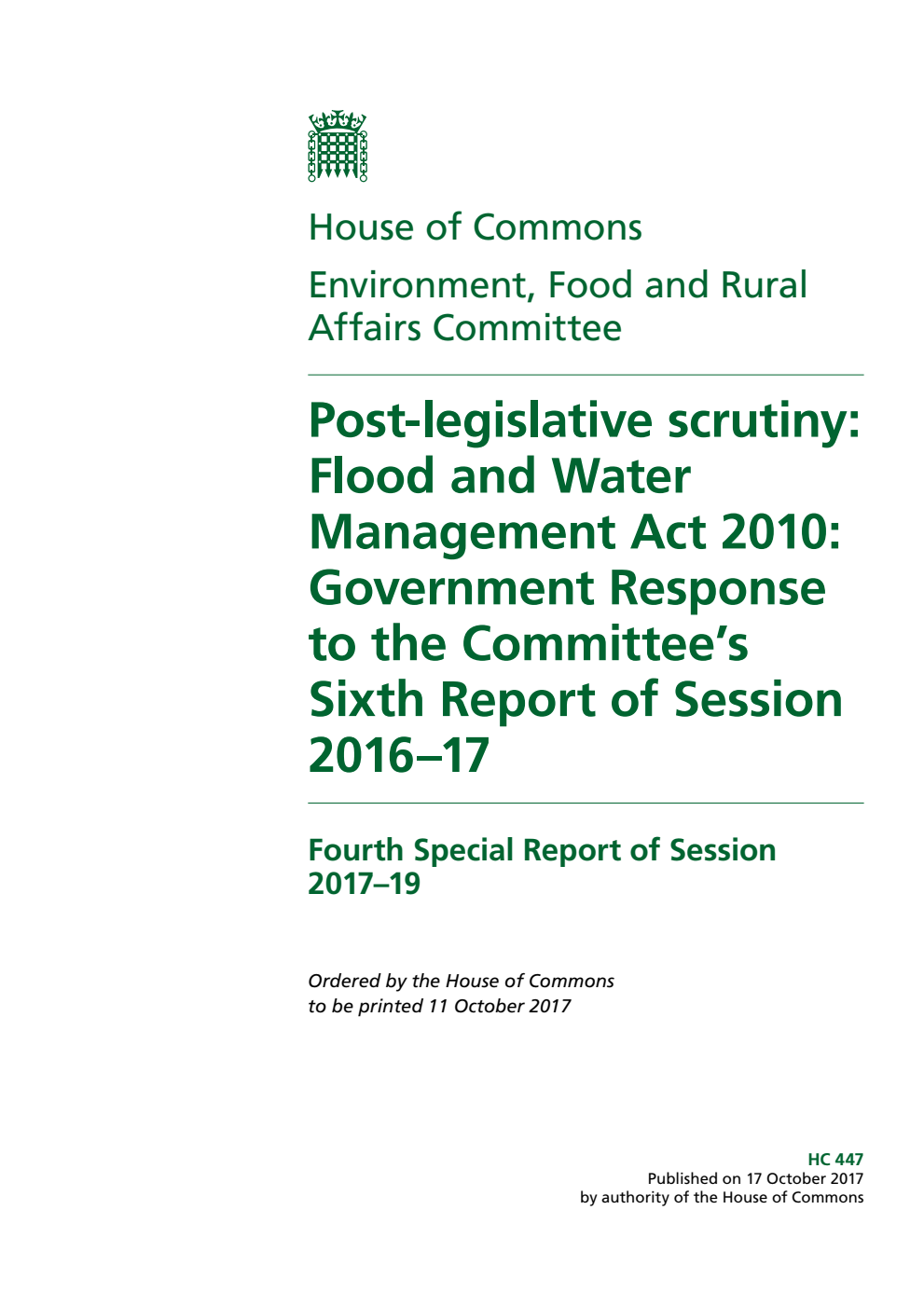 Environment, Food and Rural Affairs Committee 4th Special Report. Post-legislative scrutiny: Flood and Water Management Act 2010: Government Response to the Committee’s Sixth Report of Session 2016–17