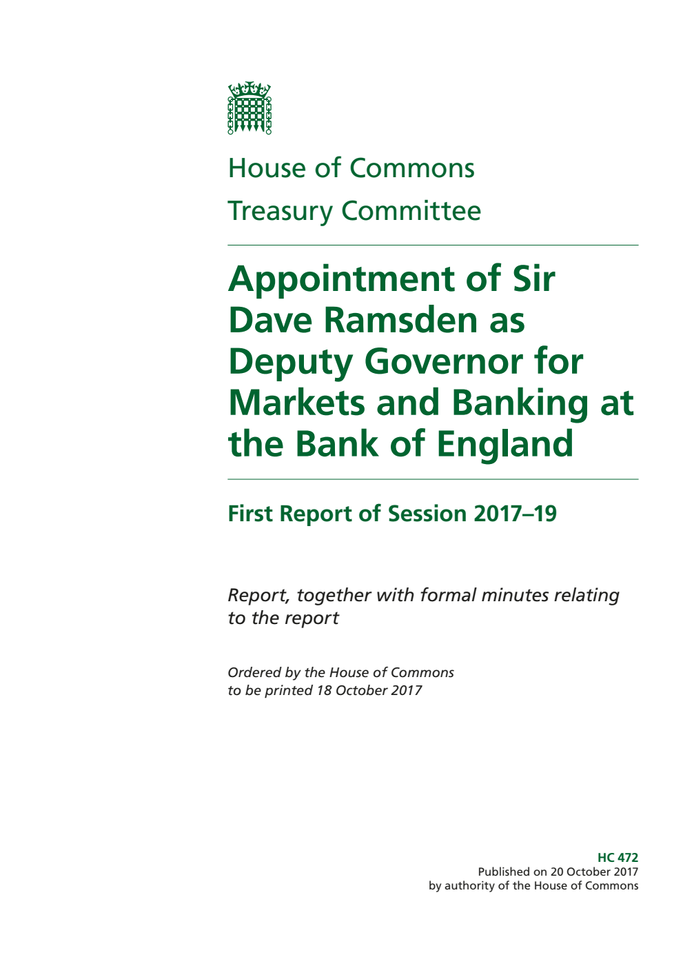 Treasury Committee 1st Report. Appointment of Sir Dave Ramsden as Deputy Governor for Markets and Banking at the Bank of England Volume 1. Report
