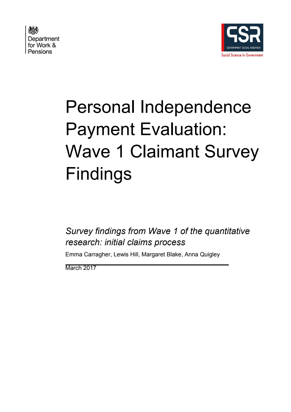 Ad hoc Research Report 48 Personal Independence Payment Evaluation: Wave 1 Claimant Survey Findings. Survey findings from Wave 1 of the quantitative research: initial claims process
