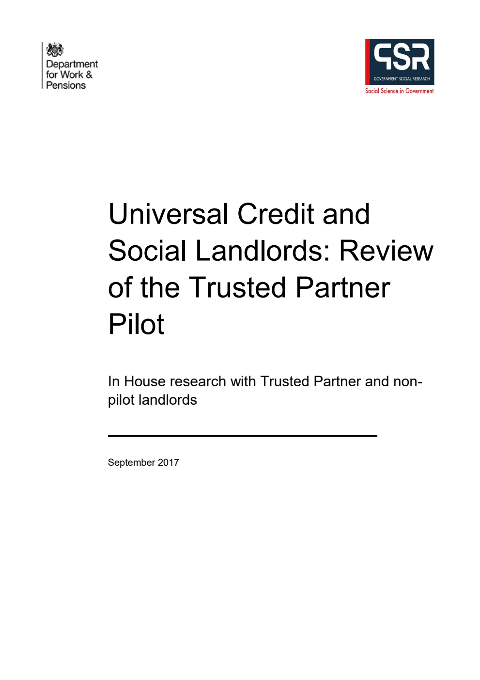 Ad hoc Research Report 52 Universal Credit and Social Landlords: Review of the Trusted Partner Pilot. In House research with Trusted Partner and non-pilot landlords