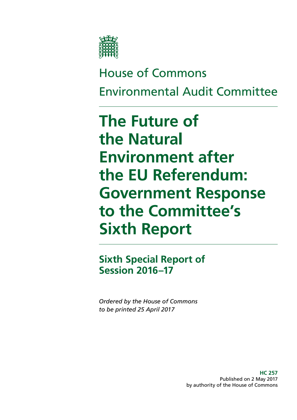 Environmental Audit Committee 6th Special Report. The Future of the Natural Environment after the EU Referendum: Government Response to the Committee’s Sixth Report