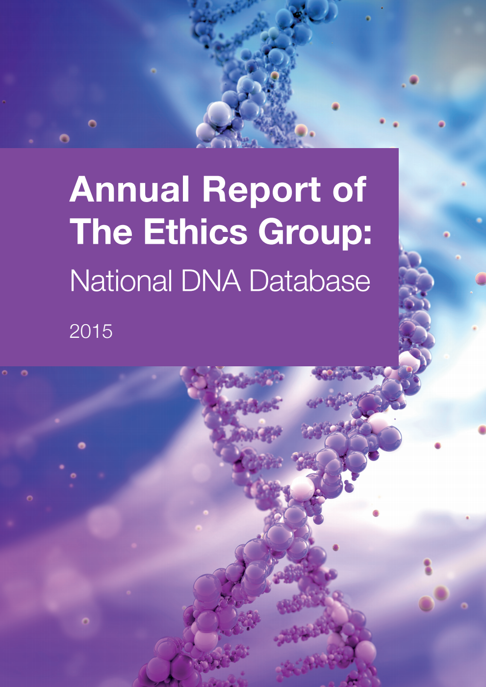 Annual Report of The Ethics Group: National DNA Database 2015