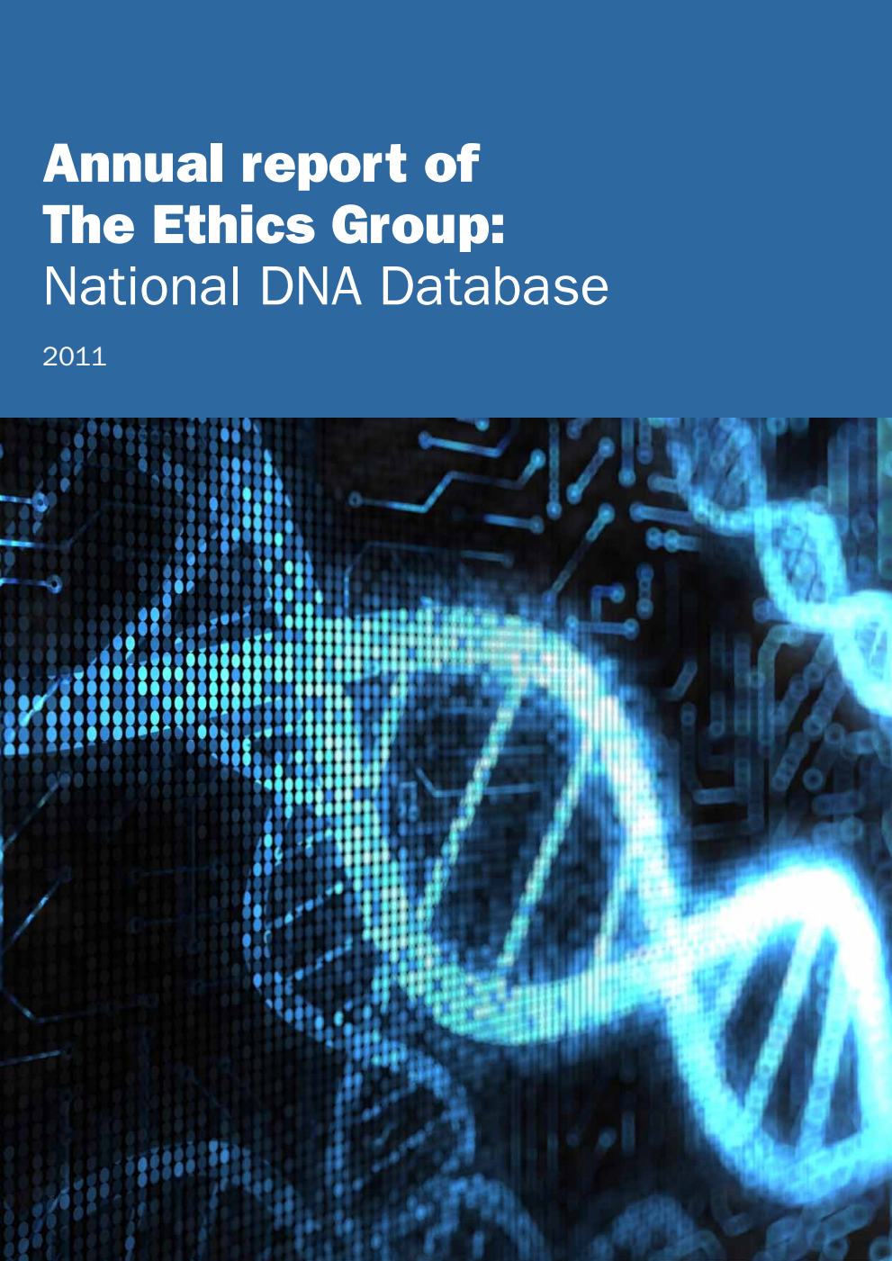 Annual Report of The Ethics Group: National DNA Database 2011