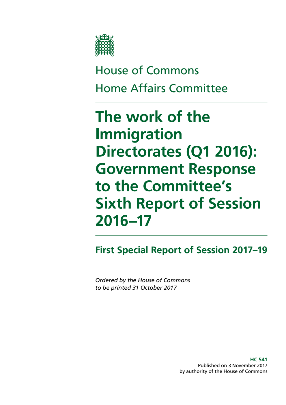 Home Affairs Committee 1st Special Report. The work of the Immigration Directorates (Q1 2016): Government Response to the Committee’s Sixth Report of Session 2016–17