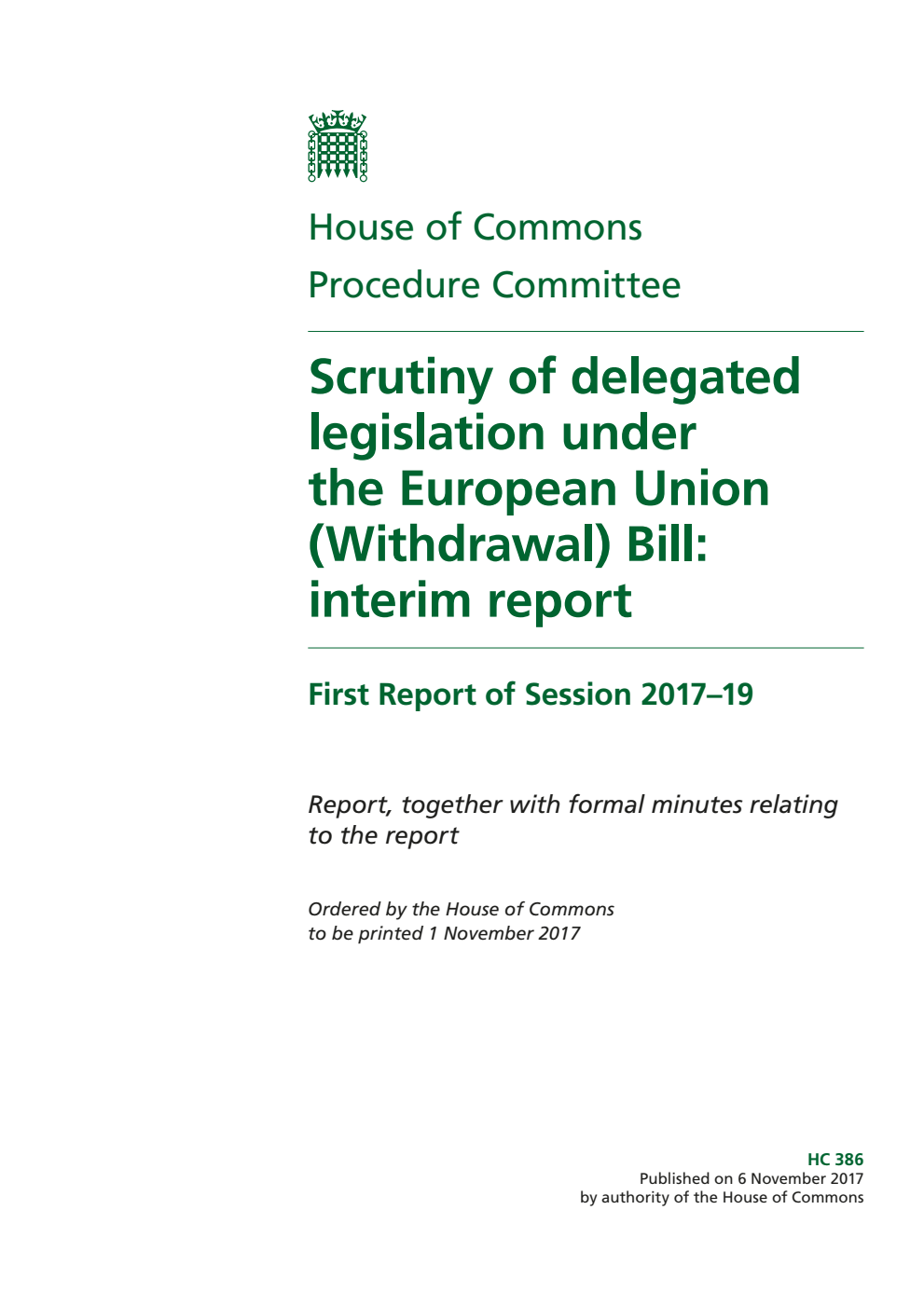 Procedure Committee 1st Report. Scrutiny of delegated legislation under the European Union (Withdrawal) Bill: interim report Volume 1. Report