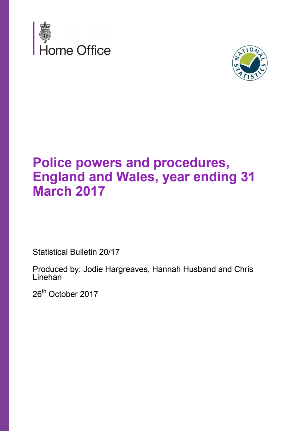 Home Office Statistical Bulletin 20/17 Police powers and procedures, England ad Wales, year ending 31 March 2017