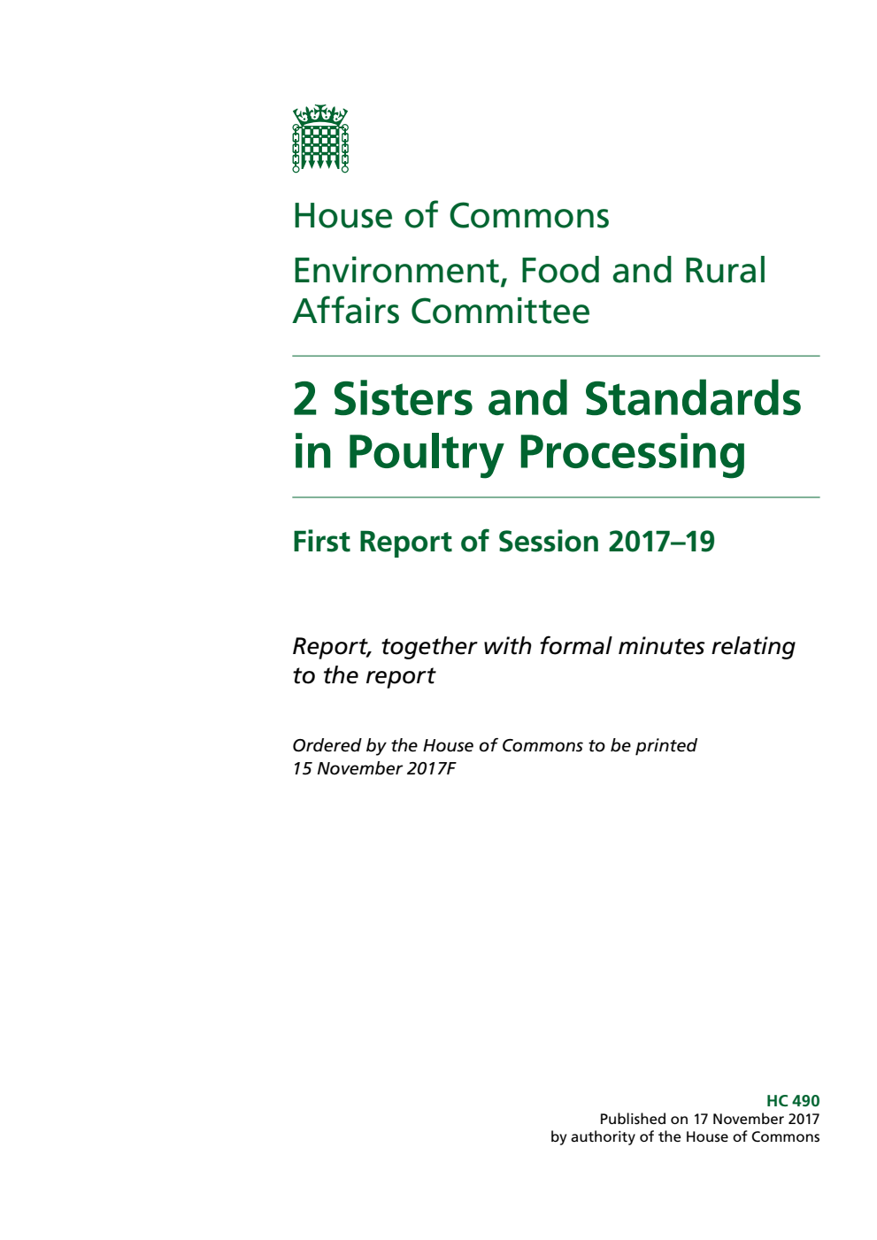 Environment, Food and Rural Affairs Committee 1st Report. 2 Sisters and Standards in Poultry Processing Volume 1. Report