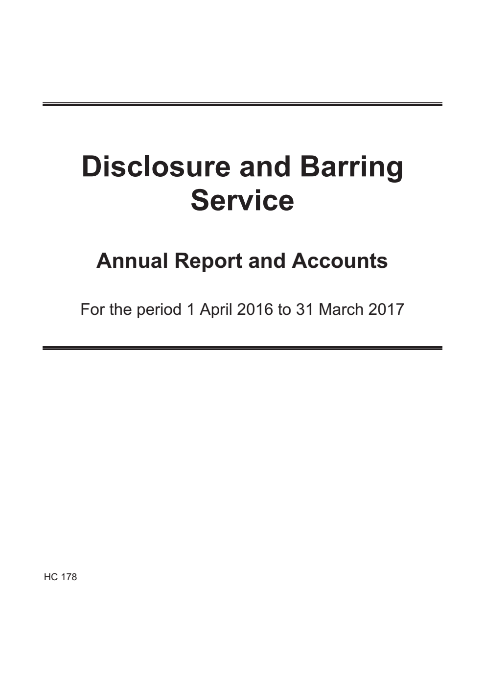 Disclosure and Barring Service Annual Report and Accounts for the period 1 April 2016 to 31 March 2017